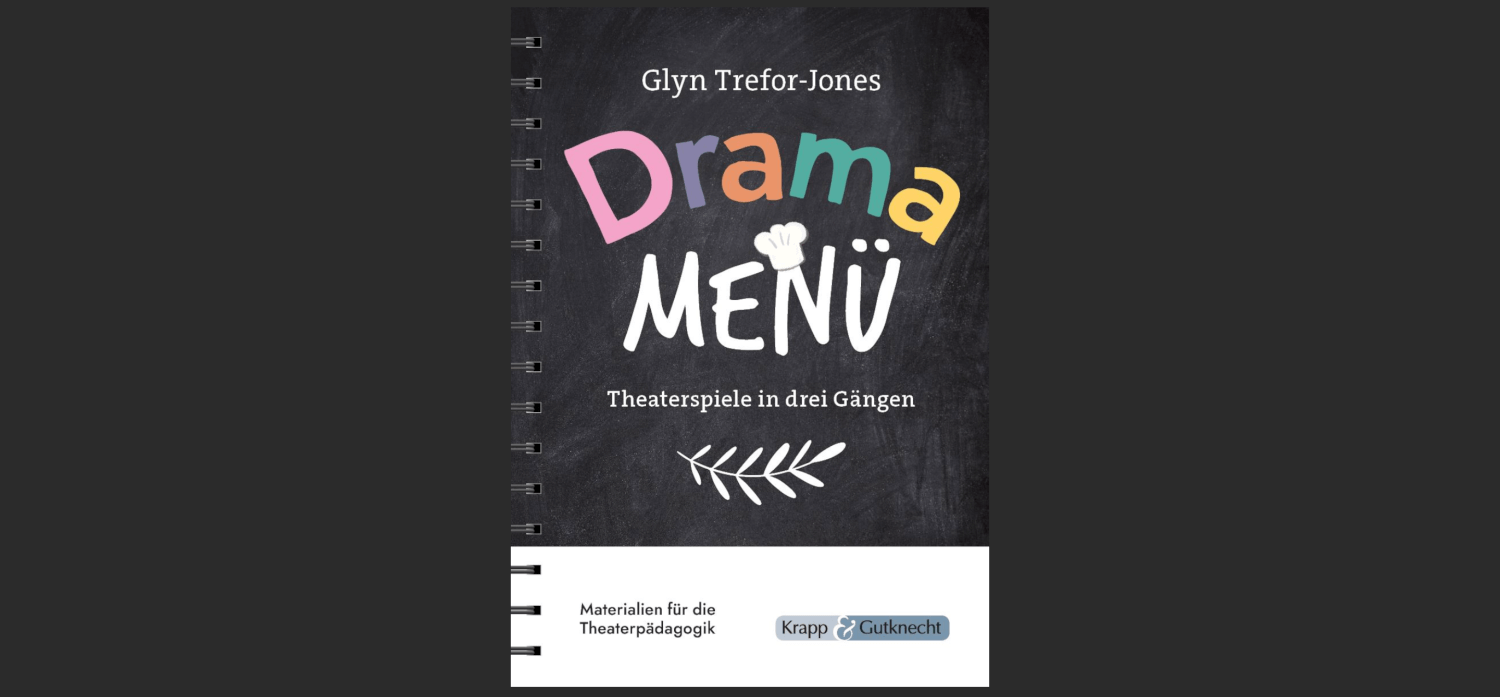 Buchcover mit Bunder Schrift: „Drama Menü. Theaterspiele in drei Gängen“ von Glyn Trefor-Jones