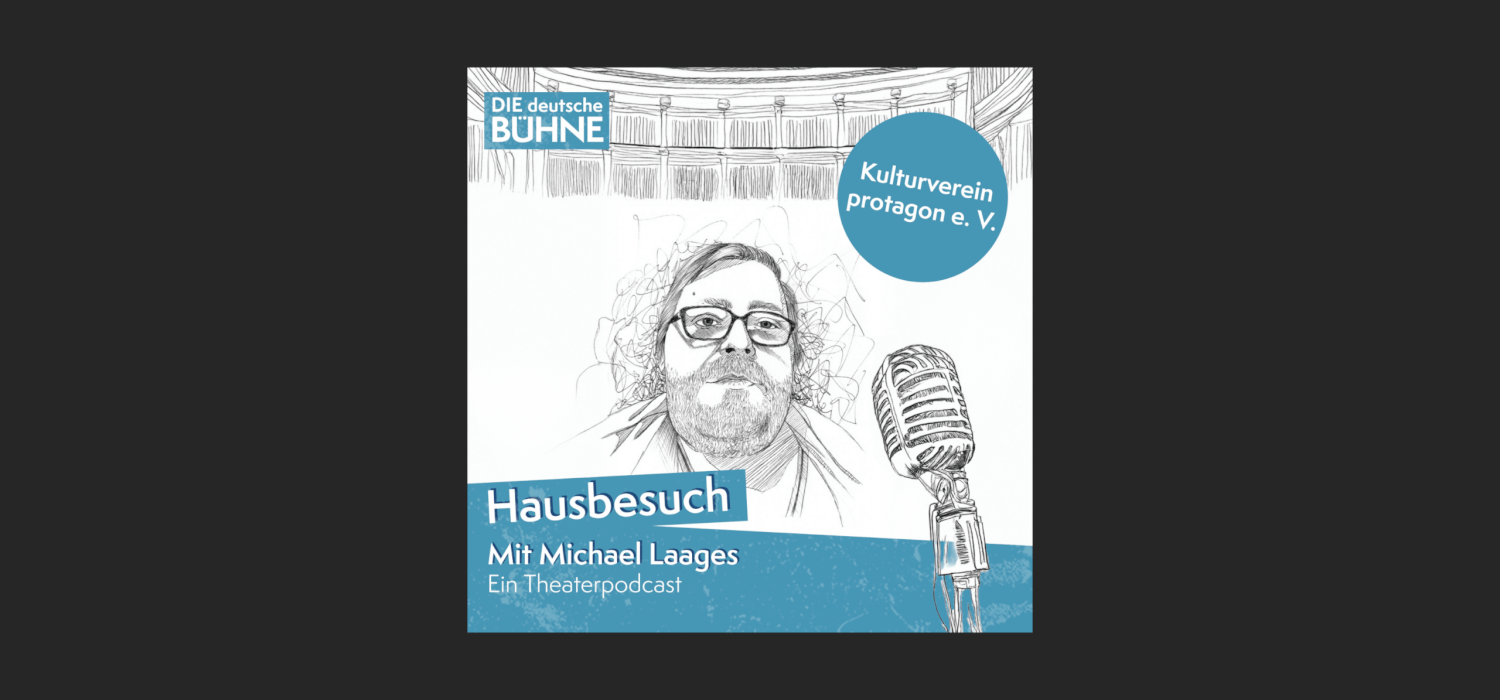 Cover des Podcasts Hausbesuch mit Michael Laages Folge Nummer 4 über den Kulturverein protagon e. V.